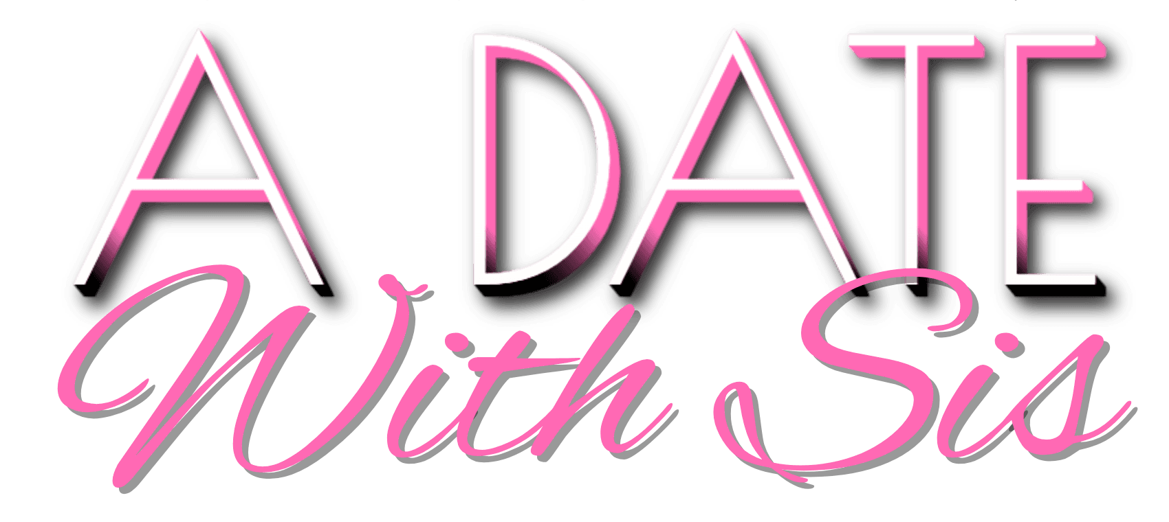 A Date With Sis
